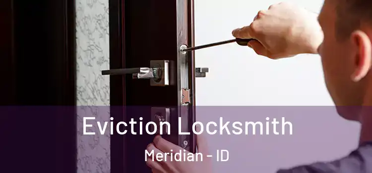 Eviction Locksmith Meridian - ID