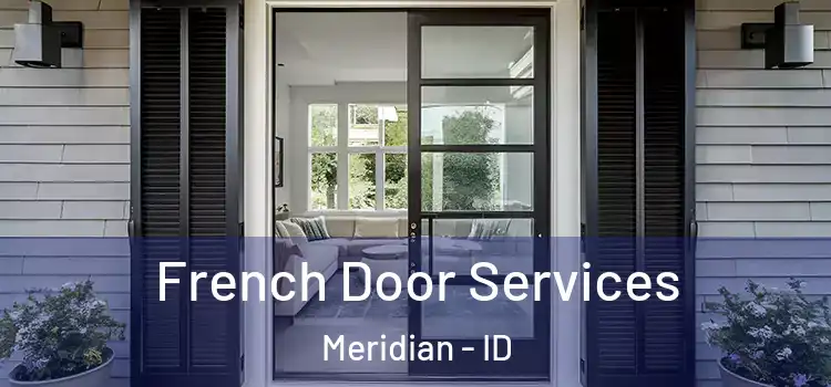 French Door Services Meridian - ID