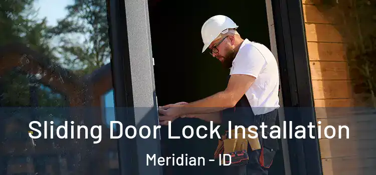 Sliding Door Lock Installation Meridian - ID