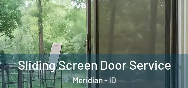 Sliding Screen Door Service Meridian - ID